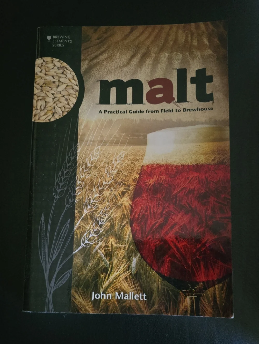 Beer‎ Book Malt: A Practical Guide from Field to Brewhouse by John Mallett